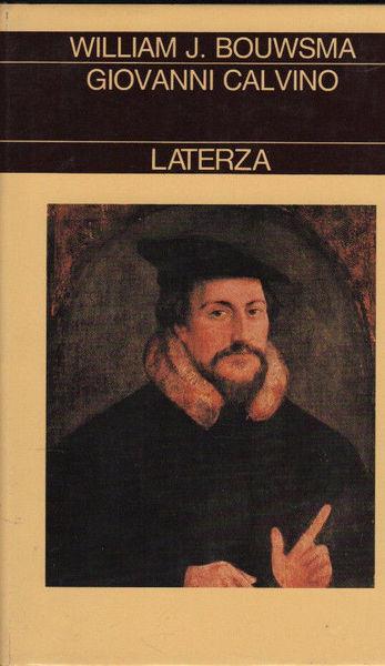 Giovanni Calvino - William J. Bouwsma - copertina