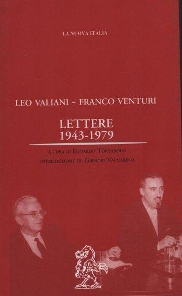 Leo Valiani - Franco Venturi. Lettere 1943-1979 - Renato Tortarolo - copertina