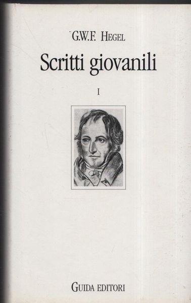 G.W.F. Hegel. Scritti Giovanili. I - Mario Mirri - copertina
