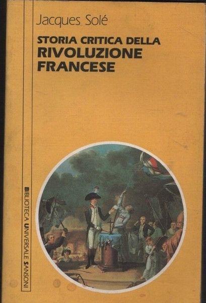 Storia critica della Rivoluzione francese - Jacques Solé - copertina