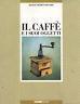 Il caffè e i suoi oggetti - copertina