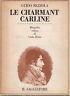 Le charmant Carline. Biografia critica di Carlo Porta - Guido Bezzola - copertina