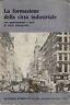 La formazione della città industriale
