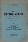 La Doctrine Secrète. Synthése de la Science, de la Religion e de la Philosophie. 