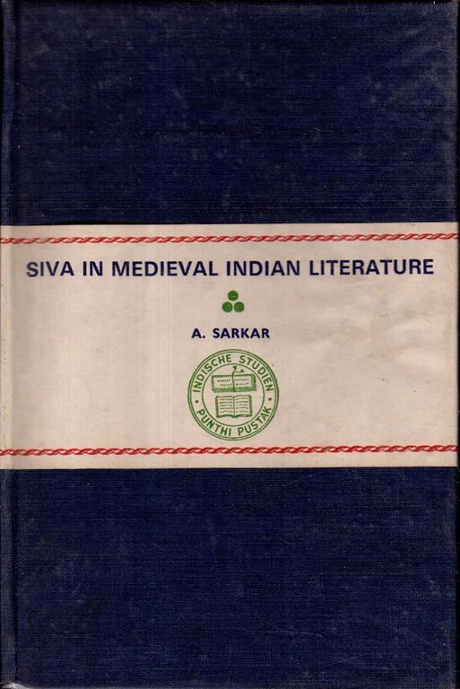 Siva in Medieval Indian Literature - A. Sarkar - copertina