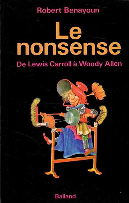 Le nonsense. De Lewis Carroll à Woody Allen - Robert Benayoun - copertina