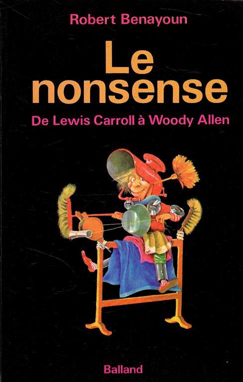 Le nonsense. De Lewis Carroll à Woody Allen - Robert Benayoun - copertina