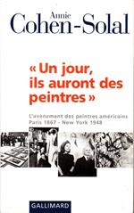Un jour, ils auront des peintres : l'avenement des peintres americains, Paris 1867. New York 1948
