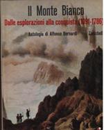 Il Monte Bianco. Dalle esplorazioni alla conquista