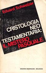 Cristologia neotestamentaria: il mistero pasquale