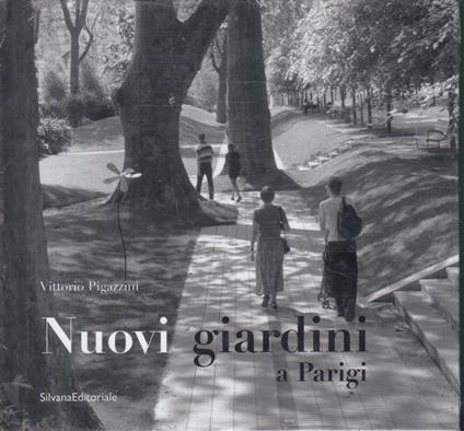 Nuovi giardini a Parigi - Vittorio Pigazzini - copertina