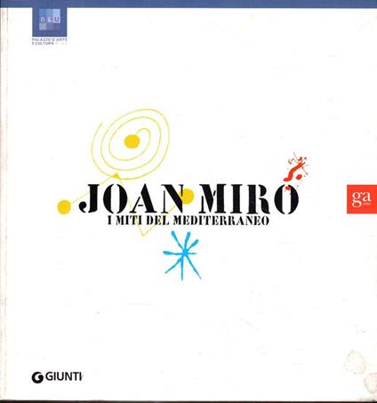 Joan Miró. I miti del Mediterraneo - copertina