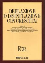 Defilazione e disinflazione con crescita?