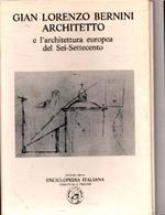 Gian Lorenzo Bernini architetto e l'architettura europea del Sei-Settecento. Due tomi di: Spagnesi