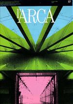 L' Arca. Rivista internazionale di architettura, design e comunicazione visiva. The international magazine of architecture design and visual comunication N. 17