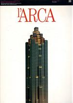 L' Arca. Rivista internazionale di architettura, design e comunicazione visiva. The international magazine of architecture design and visual comunication N. 33