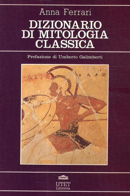 Dizionario di mitologia classica - Anna Ferrari - copertina