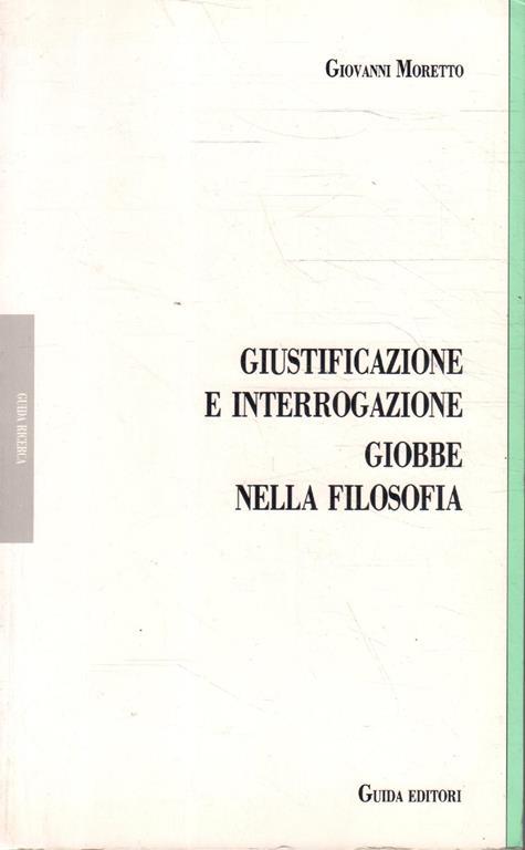 Giustificazione e interrogazione. Giobbe nella filosofia - Giovanni Moretto - copertina
