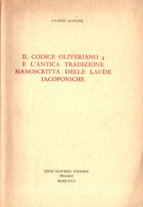 Autografato! Il codice Oliveriano 4 e l'antica tradizione manoscritta delle Laude Iacoponiche - copertina