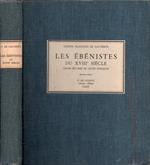 Les Ebenistes du XVIII è Siècle - Leurs oeuvres et leurs marques