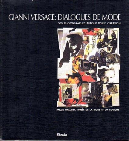 Gianni Versace: Dialogues de mode. Des photographes autour d'une création - copertina