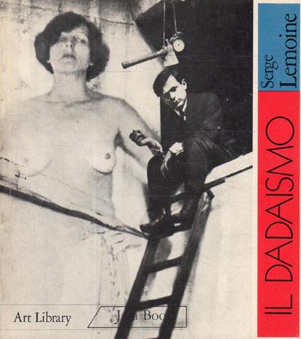 Il Dadaismo - Serge Lemoine - copertina