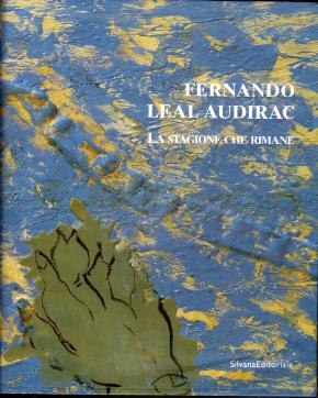 Fernando Leal Audirac. La stagione che rimane - Martina Corgnati - copertina