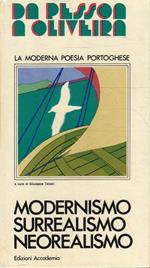 Sa Pessoa a Oliveira . La moderna poesia portoghese: modernismo, surrealismo, neorealismo