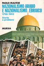 Nazionalismo arabo e nazionalismo ebraico, 1798-1992 : storia e problemi