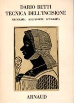 Tecnica dell'incisione. Xilografia acquaforte litografia