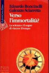 Verso l'immortalità? La scienza e il sogno di vincere il tempo - Edoardo Boncinelli - copertina