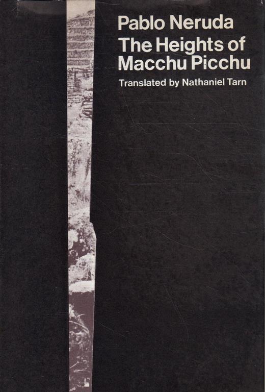 The Heights of Macchu Picchu - Pablo Neruda - copertina