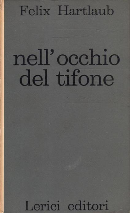 Nell'occhio del tifone - Felix Hartlaub - copertina