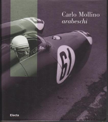 Carlo Mollino: Arabeschi di: Fulvio Ferrari, Napoleone Ferrari, A Cura Di - copertina