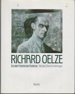 Richard Oelze: Ein alter Meister der Moderne