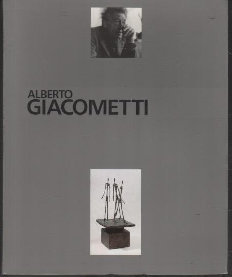 Alberto Giacometti: sculptures, peintures, dessins - copertina