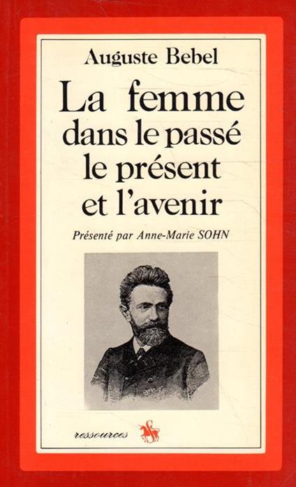 La femme dans le passé le présent et l'avenir - A. Bebel - copertina