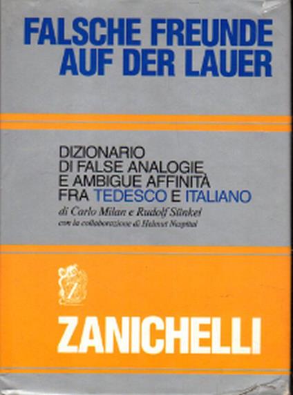 Falsche Freunde auf der Lauer : dizionario di false analogie e ambigue affinità fra tedesco e italiano - copertina