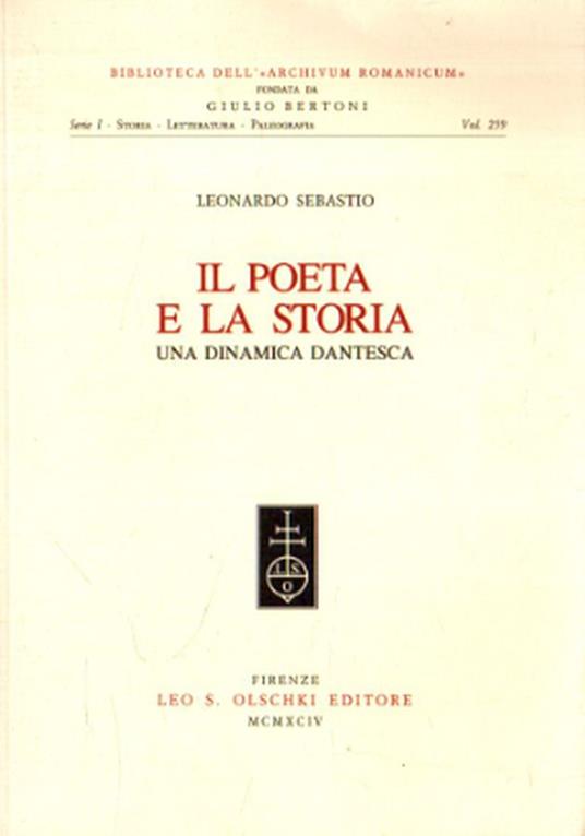 Il poeta e la storia. Una dinamica dantesca - Leonardo Sebastio - copertina