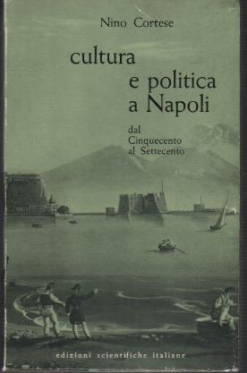Culturae politica a Napoli dal Cinquecento al Settecento - Nino Cortese - copertina