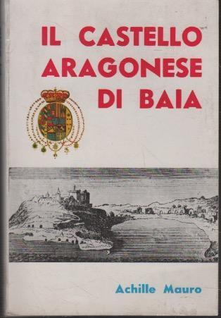 Il castello aragonese di Baia - Achille Mauro - copertina