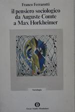 Il pensiero sociologico da Auguste Comte a Max Horkheimer