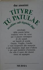 Tìtyre tù patulàe. Recubàns sub tégmine fàgi