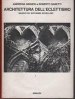 Architettura dell'Eclettismo: saggio su Giovanni Schellino