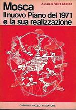 Mosca: il nuovo piano del 1971 e la sua reealizzazione