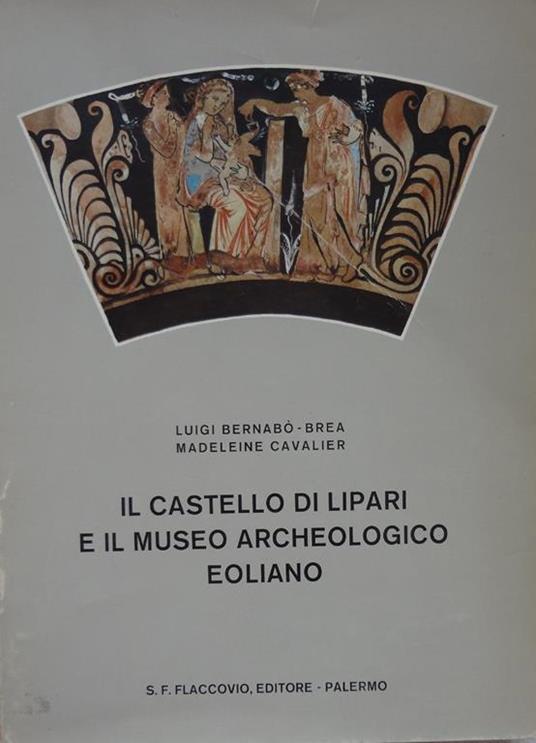 Il castello di Lipari e il museo archeologico eoliano - copertina