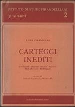 Carteggi Inediti (con Ojetti, Albertini, Orvieto, Novaro, De Gubernatis, De Filippo)