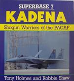 Kadena: Shogun Warriors Of The Pacaf