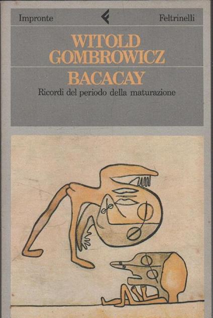 Bacacay. Ricordi del periodo della maturazione - Witold Gombrowicz - copertina