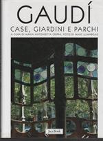 Gaudi : case, giardini e parchi